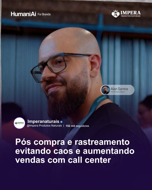 Impera Produtos Naturais: pós-compra e rastreamento com aumento de vendas no call center