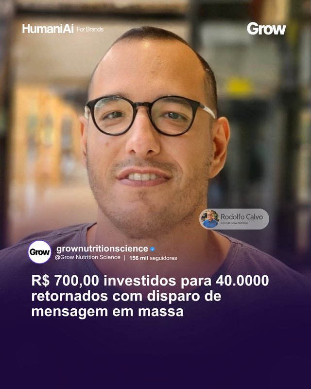 Grow Nutrition Science: R$ 700 investidos para R$ 40.000 retornados com disparo em massa
